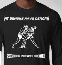 Support mental health ...... My Demons have demons long sleeve shirt 我的惡魔有惡魔